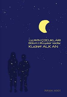 Uzayın Çocukları -1  Rüyalar Vadisi - Kudret Alkan PDF İndir