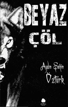 Beyaz Çöl - Aydın Şahin Öztürk PDF İndir