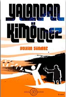 Yalandan Kim Ölmez - Volkan Sönmez