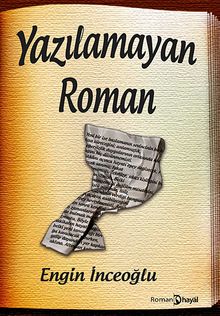 Yazılamayan Roman - Engin İnceoğlu