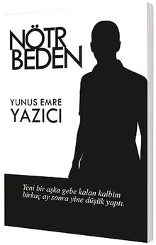 Nötr Beden - Yunus Emre Yazıcı PDF İndir