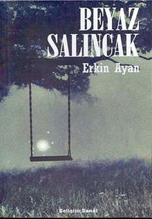 Beyaz Salıncak - Erkin Ayan PDF İndir