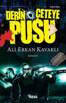 Derin Çeteye Pusu - Ali Erkan Kavaklı PDF İndir