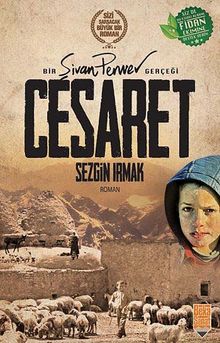 Bir Şivan Perver Gerçeği Cesaret - Sezgin Irmak PDF İndir