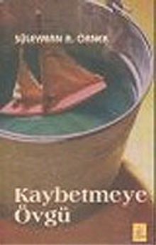 Kaybetmeye Övgü - Süleyman A. Örnek PDF İndir