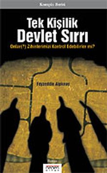 Tek Kişilik Devlet Sırrı - Feyzeddin Alpkıray PDF İndir