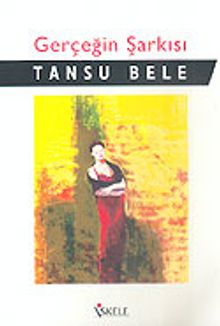 Gerçeğin Şarkısı - Tansu Bele PDF İndir