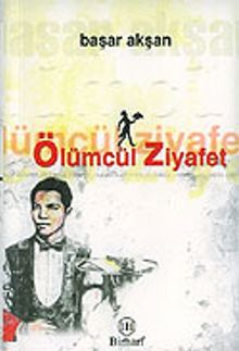 Ölümcül Ziyafet - Başar Akşan