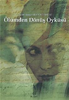 Ölümden Dönüş Öyküsü - Nehir Roggendorf Eyüboğlu