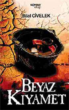 Beyaz Kıyamet - Bilal Civelek PDF İndir