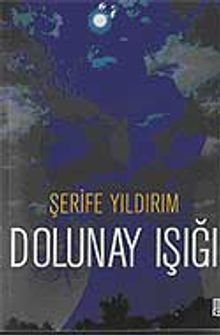 Dolunay Işığı - Şerife Yıldırım
