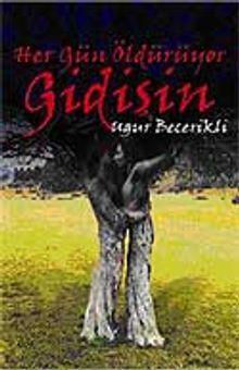 Her Gün Öldürüyor Gidişin - Uğur Becerikli
