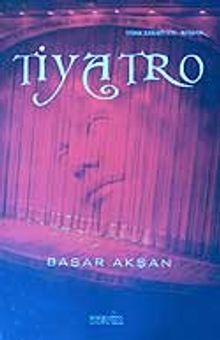 Tiyatro - Başar Akşan PDF İndir