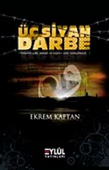 Üç Siyah Darbe - Ekrem Kaftan