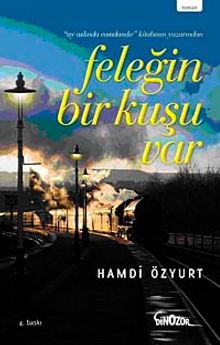 Feleğin Bir Kuşu Var - Hamdi Özyurt PDF İndir
