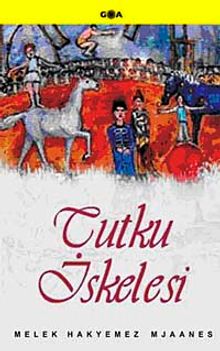 Tutku İskelesi - Melek Hakyemez Mjaanes PDF İndir