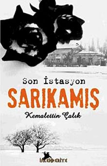 Son İstasyon Sarıkamış - Kemalettin Çalık PDF İndir
