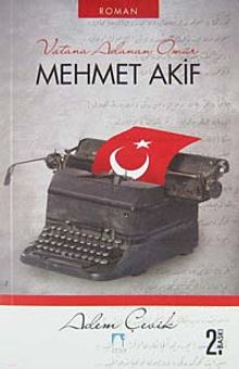 Vatana Adanan Ömür Mehmet Akif - Adem Çevik