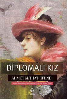 Diplomalı Kız - Ahmet Mithat Efendi