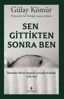 Sen Gittikten Sonra Ben - Gülay Kömür PDF İndir