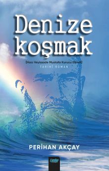 Deniz Koşmak - Perihan Akçay PDF İndir