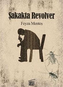 Şakakta Revolver - Feyza Menteş PDF İndir