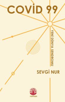Covid 99  Yeni Dünya Sendromu - Sevgi Nur PDF İndir