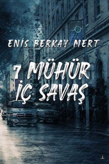 7 Mühür İç Savaş - Enis Berkay Mert PDF İndir
