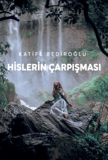 Hislerin Çarpışması - Katife Bediroğlu PDF İndir