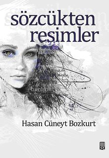 Sözcükten Resimler - Hasan Cüneyt Bozkurt PDF İndir