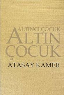 Altıncı Çocuk Altın Çocuk - Atasay Kamer PDF İndir