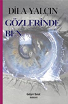 Gözlerinde Ben - Dila Yalçın PDF İndir