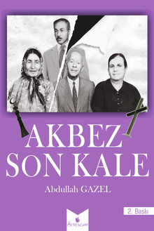 Akbez Son Kale - Abdullah Gazel PDF İndir