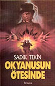 Okyanusun Ötesinde - Sadık Tekin PDF İndir