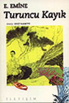Turuncu Kayık - E. Emine
