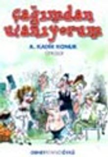 Çağımdan Utanıyorum - A. Kadir Konuk PDF İndir