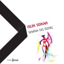 Islık Sokak - Semiha Taş Özenç PDF İndir
