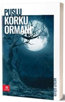 Puslu Korku Ormanı - Mesut Güler