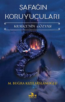 Şafağın Koruyucuları  Kraliçe’nin Gözyaşı - M. Buğra Kızılarslanoğlu PDF İndir