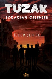 Tuzak  Sokaktan Gelenler - İlker Şenol PDF İndir