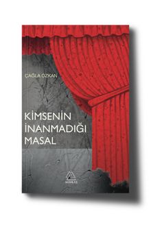 Kimsenin İnanmadığı Masal - Çağla   Özkan PDF İndir