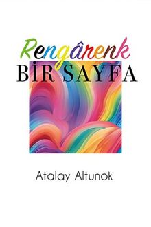 Rengarenk Bir Sayfa - Atalay Altunok PDF İndir