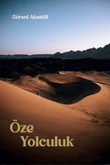 Öze Yolculuk - Gürani Aksekili PDF İndir