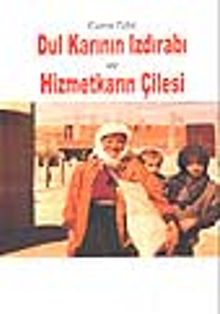 Dul Karının Izdırabı ve Hizmetkarın Çilesi - Cuma Türk PDF İndir
