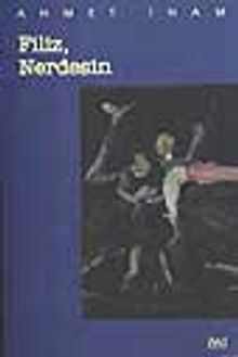 Filiz, Nerdesin - Ahmet İnam PDF İndir