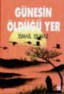 Güneşin Öldüğü Yer - İsmail Yılmaz PDF İndir
