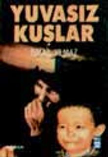 Yuvasız Kuşlar - İsmail Yılmaz