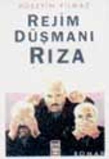 Rejim Düşmanı Rıza - Hüseyin  Yılmaz PDF İndir