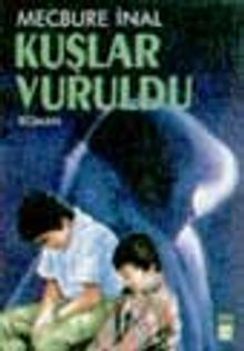 Kuşlar Vuruldu - Mecbure İnal Vela PDF İndir