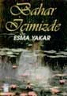 Bahar İçimizde - Esma Yakar